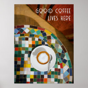 Good coffee lives here, coffee photo poster