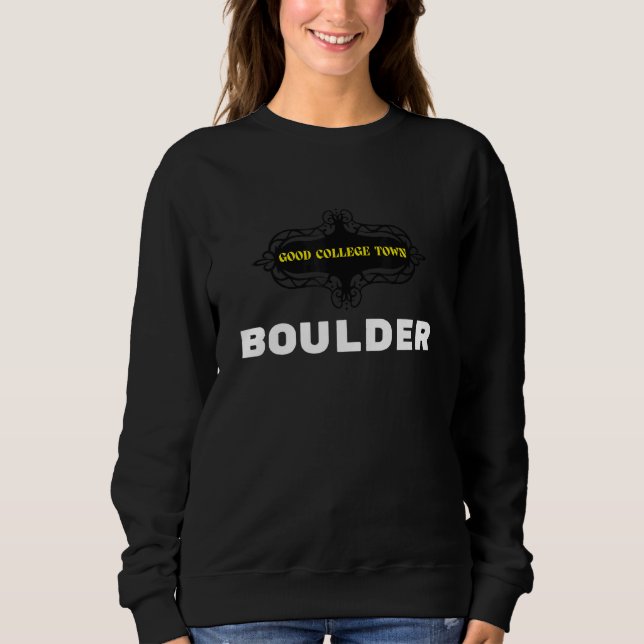 Good College Town Boulder Sweatshirt (Front)