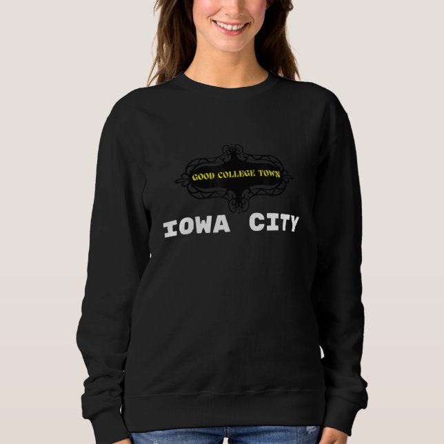 Good College Town Iowa City Sweatshirt (Front)