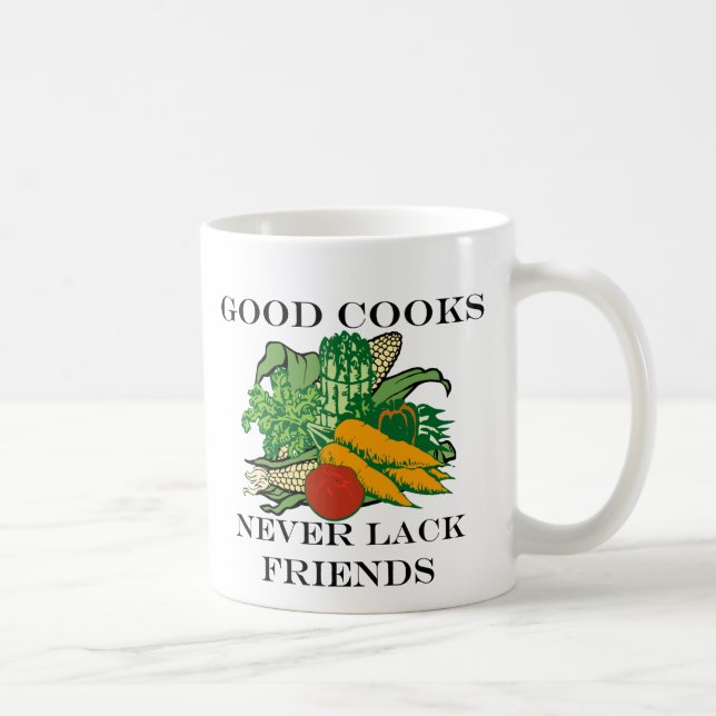 Good Cooks Never Lack Friends Coffee Mug (Right)