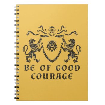 Good Courage Blazon Notebook by LVMENES at Zazzle