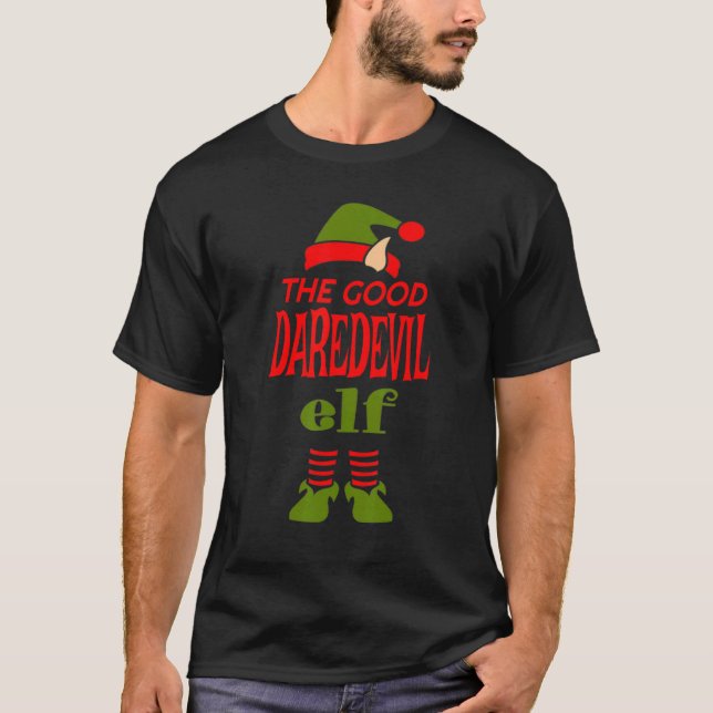 Good DAREDEVIL Elf Christmas  Graphic Sarcastic T-Shirt (Front)