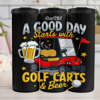 Good Day: Golf Carts, Beer, Fun Thermal Tumbler