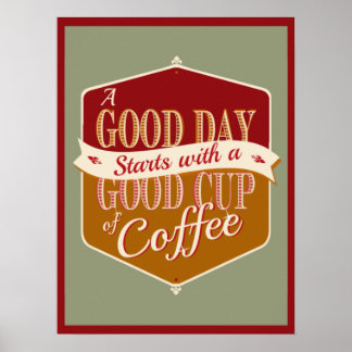 Good Day, Good Coffee Poster