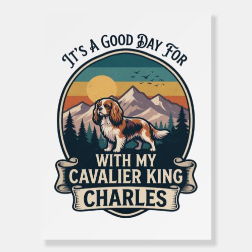 Good Day Hiking Cavalier King Charles Dog Foam Board