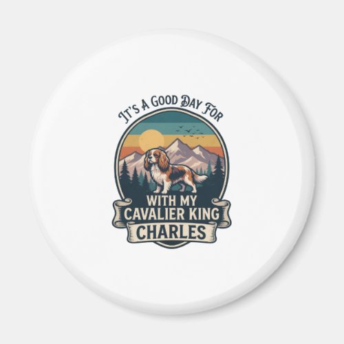Good Day Hiking Cavalier King Charles Dog Magnet