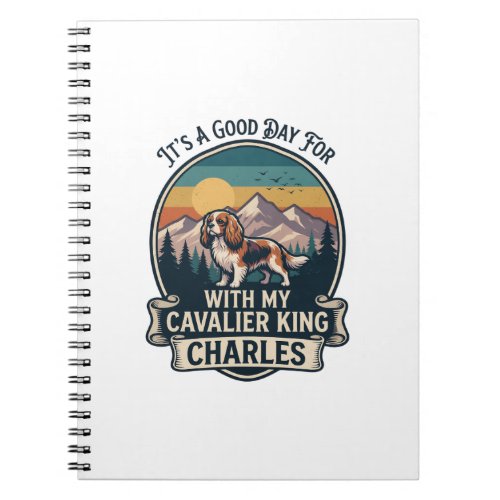 Good Day Hiking Cavalier King Charles Dog Notebook