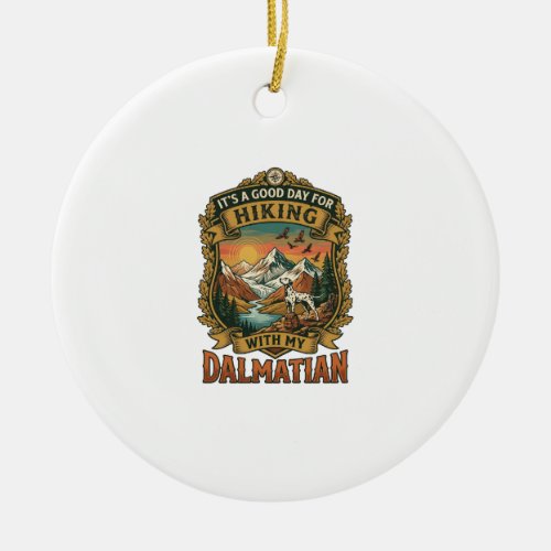 Good Day Hiking Dalmatian Dog Mountains River Ceramic Ornament