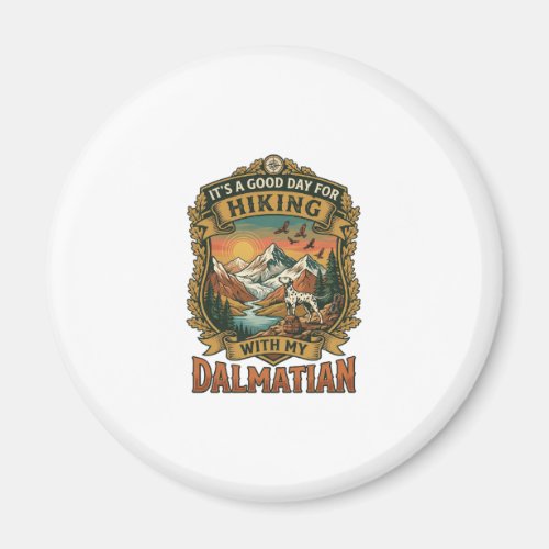 Good Day Hiking Dalmatian Dog Mountains River Magnet