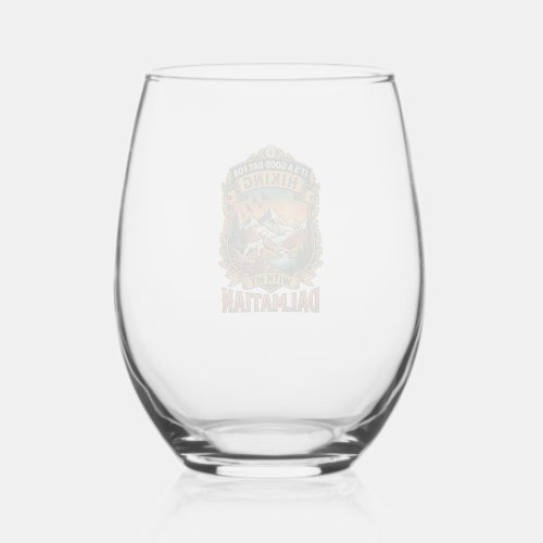 Good Day Hiking Dalmatian Dog Mountains River Stemless Wine Glass
