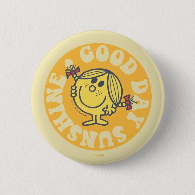 Good Day Little Miss Sunshine Pinback Button (Front)