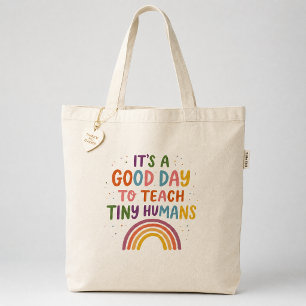 Good Day Tiny Humans Rainbow Preschool Teacher Tote Bag