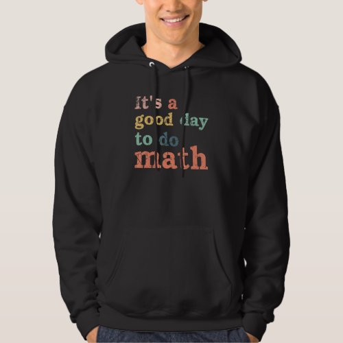 Good Day To Do Math  Pi Day 314 March 14th Vintag Hoodie