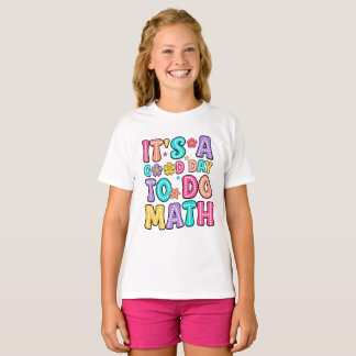 Good Day to do Math T-Shirt