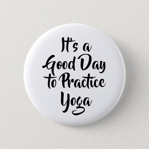 Good Day to Practice Yoga Button