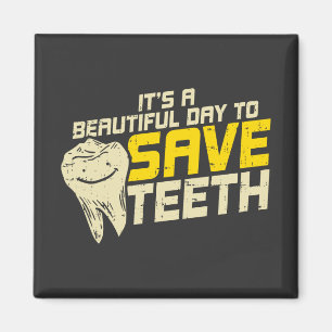 Good Day To Save Teeth Dental Hygienist Coworkers Magnet
