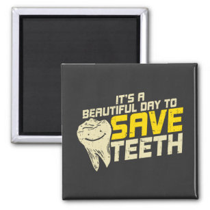 Good Day To Save Teeth Dental Hygienist Coworkers Magnet