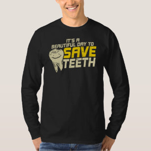 Good Day To Save Teeth Dental Hygienist T-Shirt