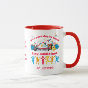 Good Day to Teach Tiny Musicians MUSIC TEACHER Mug
