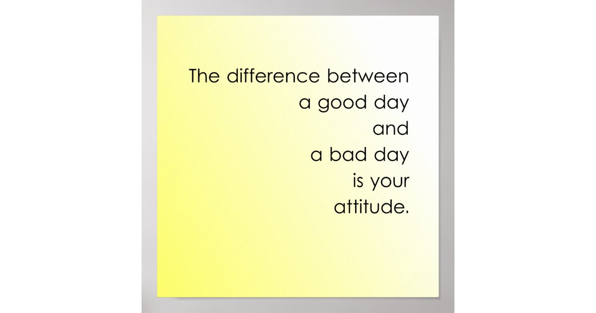 Good Day vs. Bad Day Poster | Zazzle