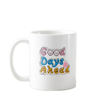 Good Days Ahead Aesthetic Mug – Minimal M