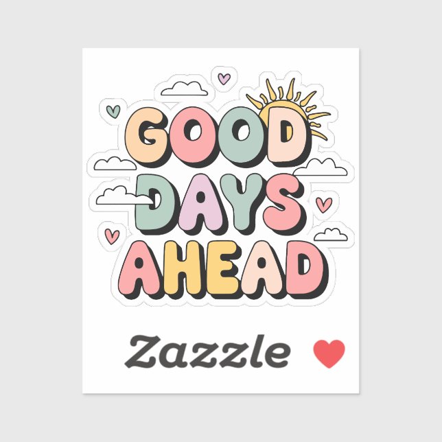 Good Days Ahead - Cute Retro Positive Quote Sticker (Sheet)