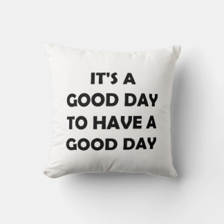 Good Days Are Here | Uplifting Quote Throw Pillow