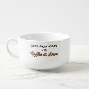 Good Days Start With Coffee & Jesus Huge Mug