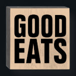 GOOD EATS WOOD KITCHEN SIGNS<br><div class="desc">GOOD EATS SIGN</div>