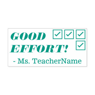 "GOOD EFFORT!" + Teacher Name Rubber Stamp
