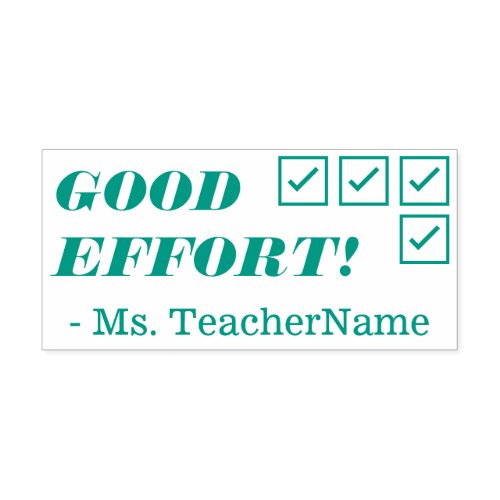 GOOD EFFORT  Teacher Name Rubber Stamp