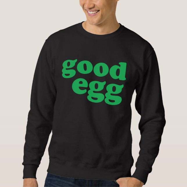 Good Egg Easter Spring Party Matching Cute Sweatshirt (Front)