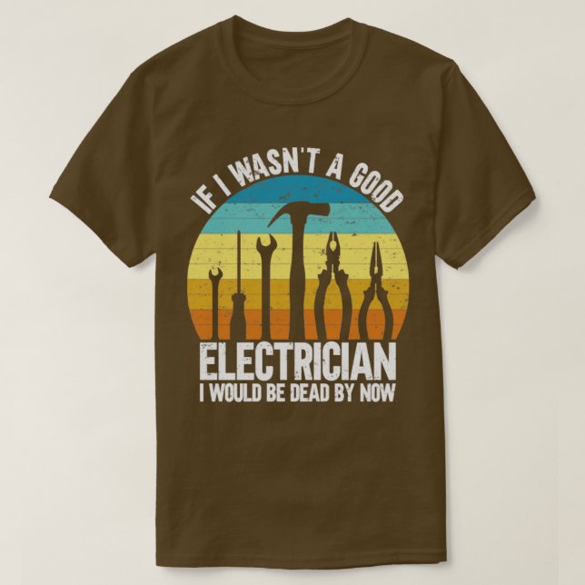 Good Electrician T-Shirt (Design Front)