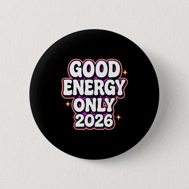 Good Energy Only 2026 Retro Bubble Letter Design  Button (Front)