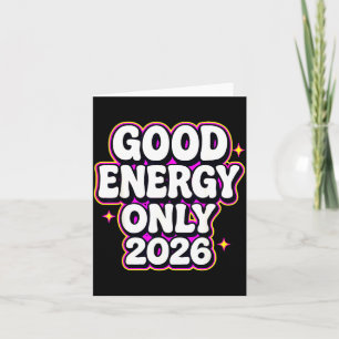 Good Energy Only 2026 Retro Bubble Letter Design  Card