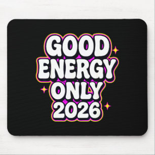 Good Energy Only 2026 Retro Bubble Letter Design  Mouse Pad