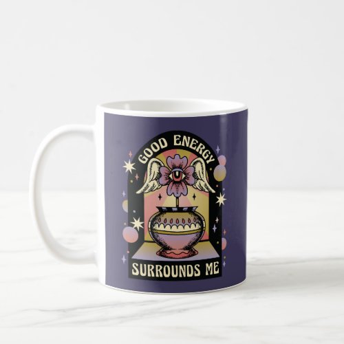 GOOD ENERGY SURROUNDS ME FLOWER VASE COFFEE MUG