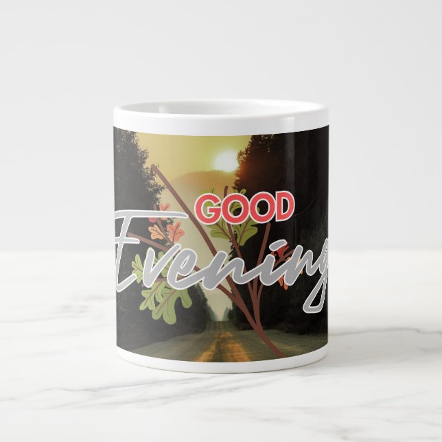 Good Evening Giant Coffee Mug (Front)