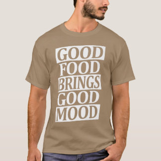 Good Food Brings Good Mood Ramen Lover Asian Food T-Shirt