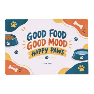 Good Food Good Mood Dog Placemat Happy Paws