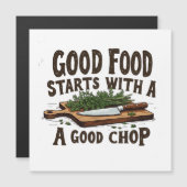 Good Food Starts with a Good Chop fKitchen Chef (Front/Back)