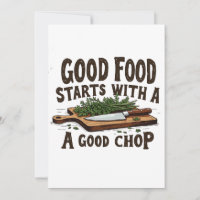 Good Food Starts with a Good Chop fKitchen Chef