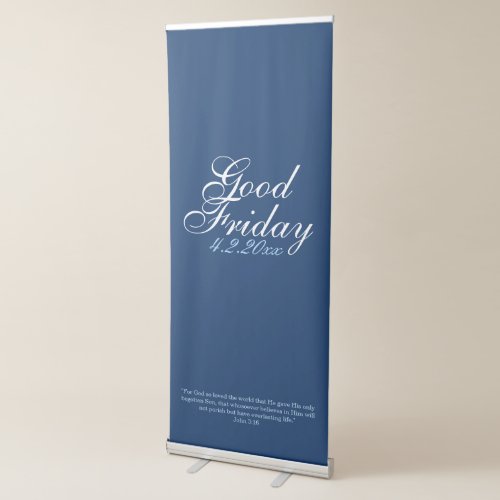 Good Friday FOR GOD SO LOVED THE WORLD in Blue Retractable Banner