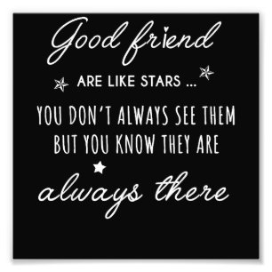 Good friend Are like Stars they are always there f Photo Print