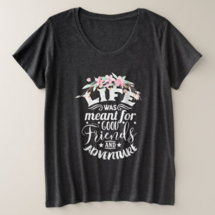 Good Friends And Adventure Plus Size T-Shirt