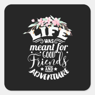 Good Friends And Adventure Square Sticker