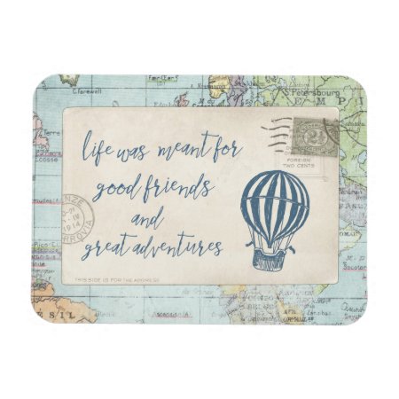 Good Friends And Great Adventures Quote Magnet