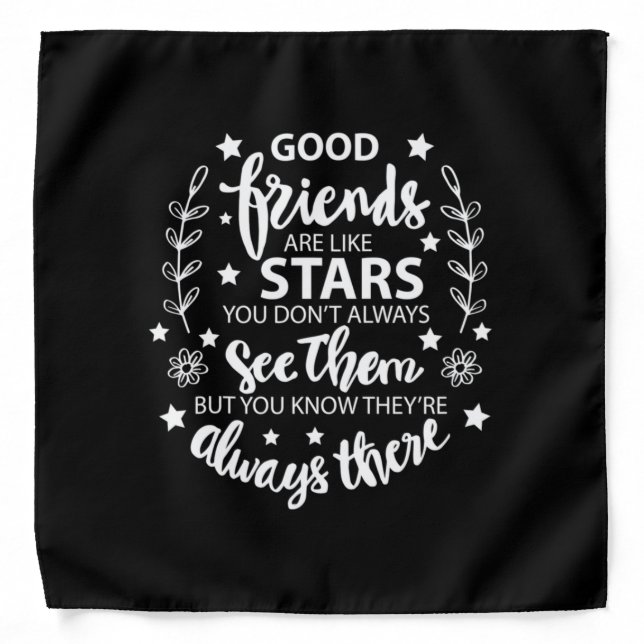 Good Friends Are Like Stars Bandana (Front)