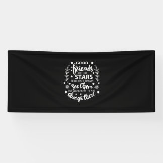 Good Friends Are Like Stars Banner
