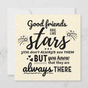 Good Friends Are Like Stars Card